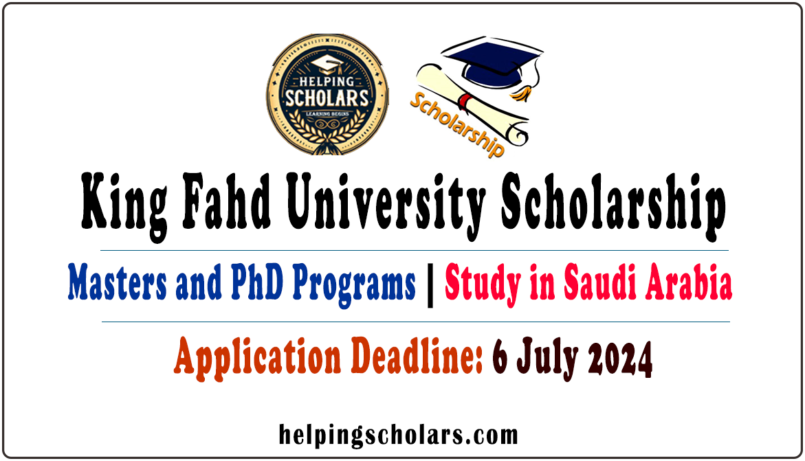 King Fahd University Scholarship 2024-2025 in Saudi Arabia