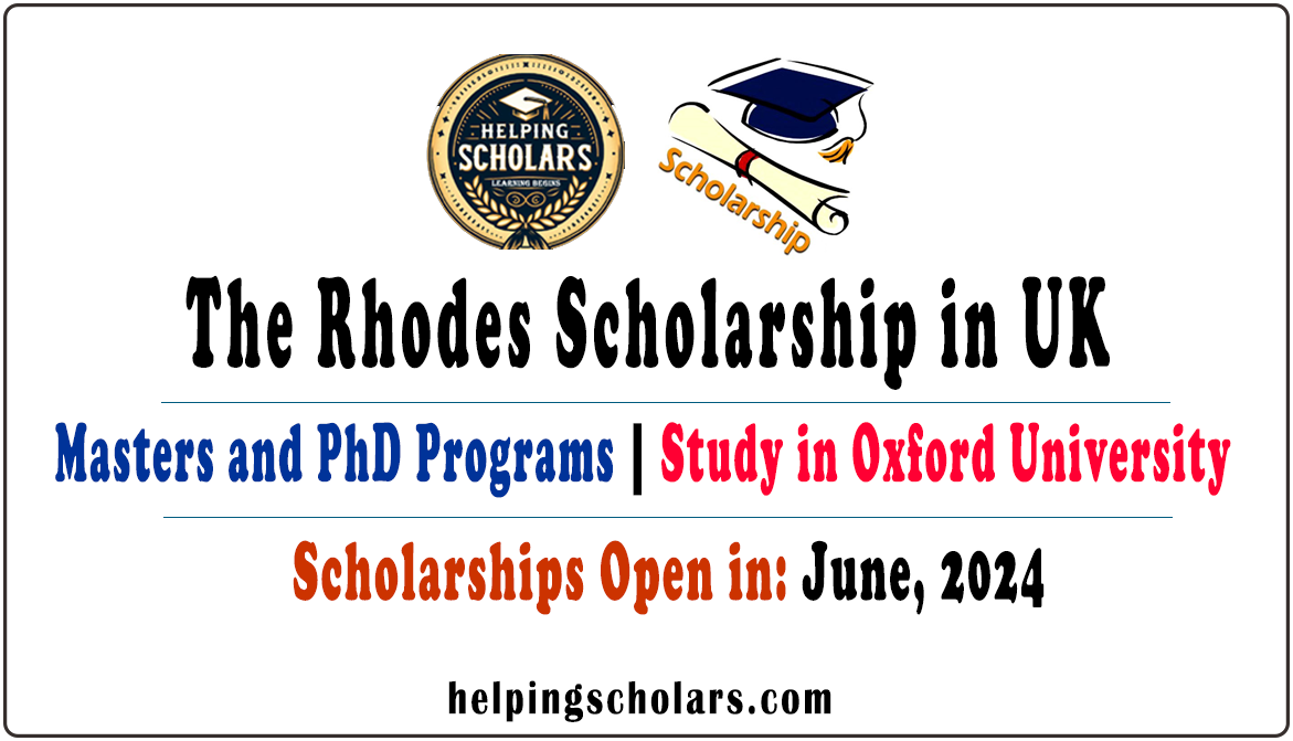 Rhodes Scholarship in UK by Rhodes Trust (Oxford University)