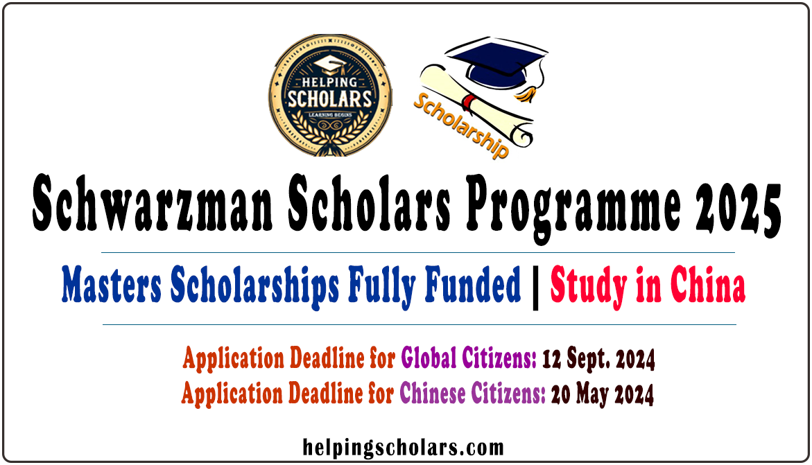 Schwarzman Scholars Programme 2025 in China (Fully Funded)