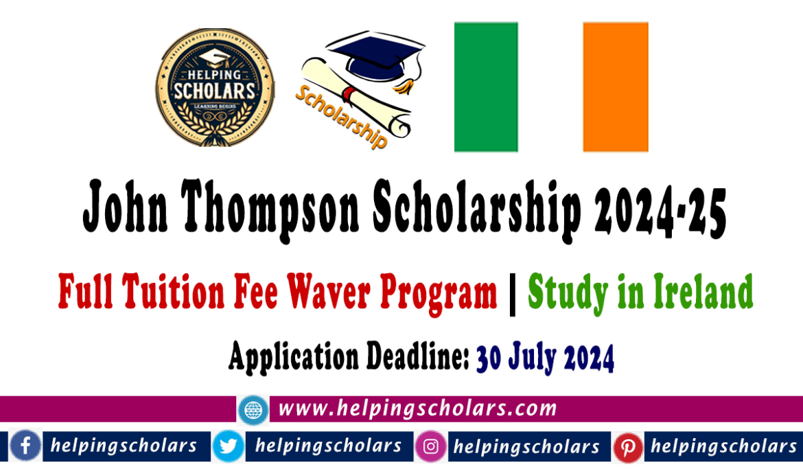 John Thompson Scholarship 2024-25 in Ireland (Fully Funded)