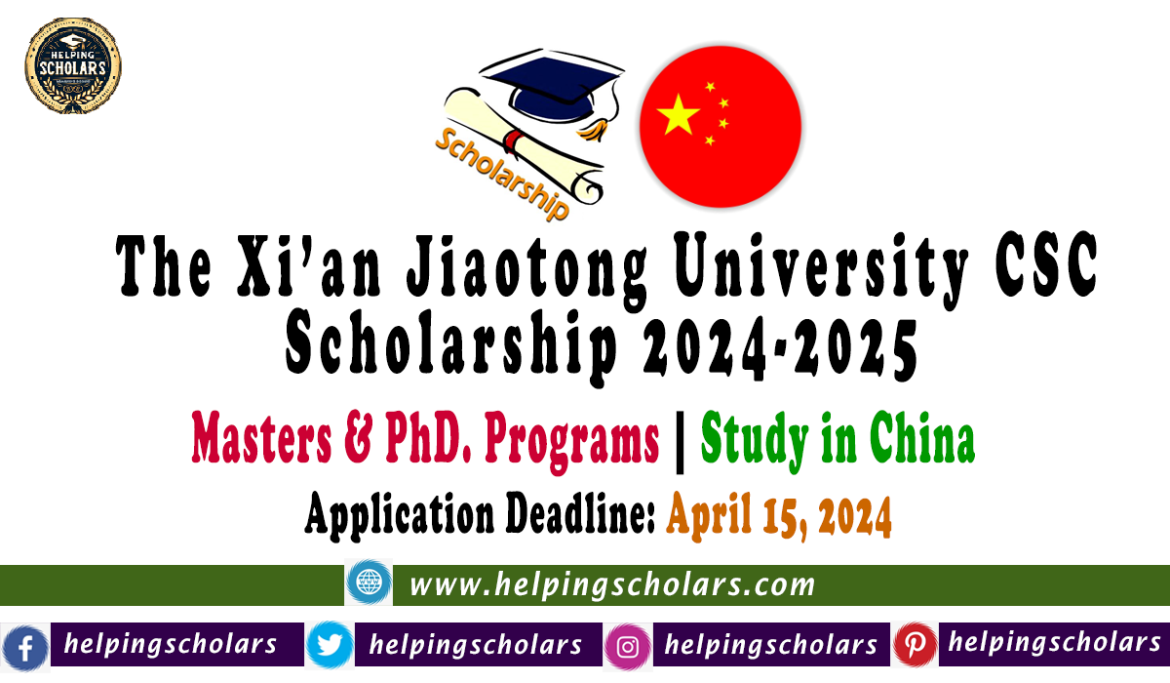 Xi’an Jiaotong University CSC Scholarships 2024 (Fully Funded)