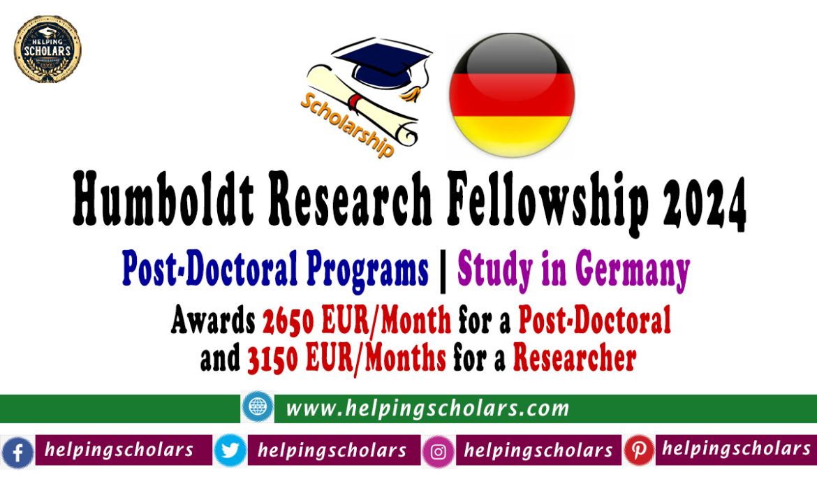 Humboldt Research Fellowship 2024 in Germany (Fully Funded)