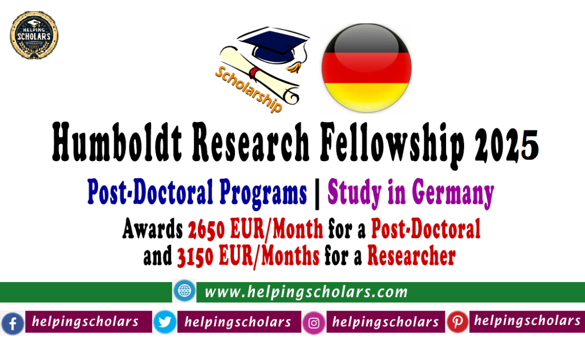 Humboldt Research Fellowship 2025 in Germany (Fully Funded)