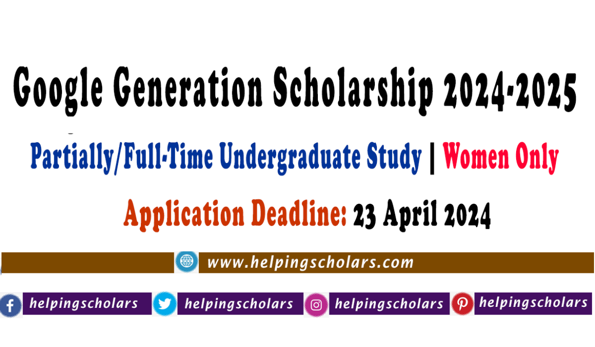 Generation Google Scholarship 2024-2025 (For Women Only)