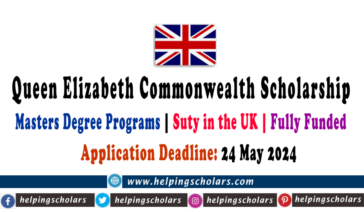 Queen Elizabeth Commonwealth Scholarship 2024-2025 in UK